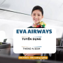 EVA AIRWAYS tuyển dụng Tiếp Viên Hàng Không 2024