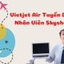 Vietjet Air tuyển dụng nhân viên Skyshop